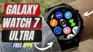 Samsung Galaxy Watch 7 Ultra / Watch 6/5/4 Must have Apps