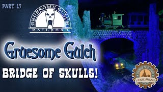 A Bridge of Skulls | Gruesome Gulch | GGRR 17