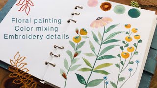 Floral Painting - Color Mixing (Kuretake Art Nouveau) + Embroidery Details