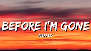 NEFFEX – Before I’M Gone (Lyrics)