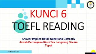 Kunci 6 | TOEFL reading comprehension | Answer Implied Detail Questions Correctly #english