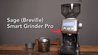 Sage (Breville) Smart Grinder Pro Review