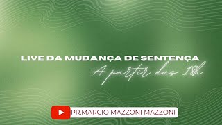 LIVE MUDANÇA DE SENTENÇA ORAÇÃO DAS 18H