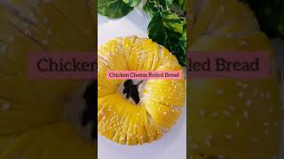 Chicken Cheese Rolled Bread | chicken Bread |