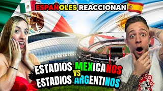 MI NOVIA ESPAÑOLA REACCIONA A ESTADIOS MEXICANOS VS ARGENTINOS (POR PRIMERA VEZ)!!!