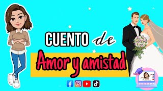 ✅ EL CUENTO DE AMOR Y AMISTAD | ESTRUCTURA, PERSONAJES, CARACTERÍSTICAS, FUNCIÓN, ELEMENTOS AUTORES