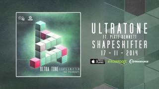 ULTRA TONE FT. PIXIE BENNETT - Shapeshifter