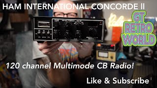 HAM INTERNATIONAL CONCORDE ll 120 Channel Multimode CB Transceiver!