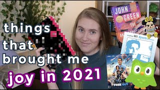 little things that brought me joy in 2021 (and that might bring you joy too)