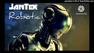 JanTek - Robotic (Original Mix)