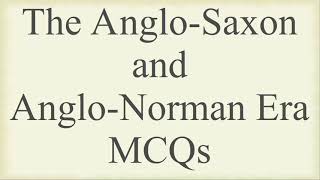 Most Asked Anglo-Saxon and Anglo-Norman MCQs