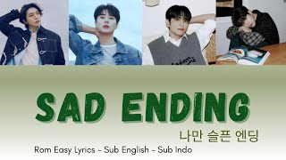 DAY6 - Sad Ending 나만 슬픈 엔딩 | Rom Easy Lyrics - Sub Eng - Sub Indo | mwday6