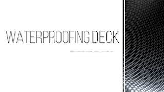 Waterproofing Deck