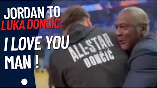 Michael Jodan says to Luka Doncic: I LOVE YOU MAN ! (Jordan hugs Doncic)