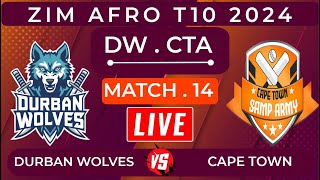 Durban Wolves vs Cape Town Samp Army Live | 14th T10 | DW vs CTA Live Score | ZIM AFRO T10 2024