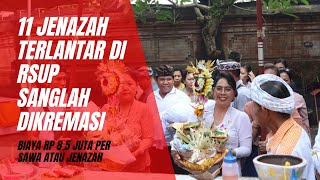 Prosesi Kremasi 11 Jenazah Terlantar, Biaya Rp 8,5 Juta Per Sawa #bali