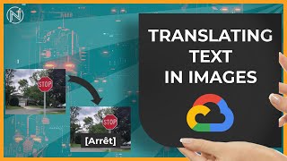 Translating and Captioning Text in Images/Frames (AI Pipeline, Google Cloud)