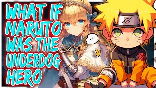 HAREM | What if Naruto Was the Underdog Hero