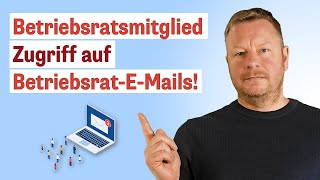 E-Mail-Postfach des Betriebsrats: Eigene Zugangsdaten für jedes Betriebsratsmitglied?