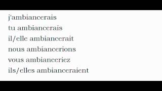 French conjugation  = Ambiancer