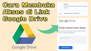 Cara Membuka Akses Link Google Drive || Mengatasi Google Drive Meminta Izin Akses