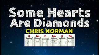 Some Hearts Are Diamonds - Chris Norman: Lyrics & Chords