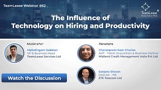 TeamLease Webinar #62 | The Influence of Technology on Hiring and Productivity