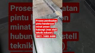 proses pembuatan pintu handderson#shorts