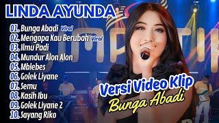 Linda Ayunda - BUNGA ABADI - MENGAPA KAU BERUBAH || DANGDUT KOPLO TERBARU