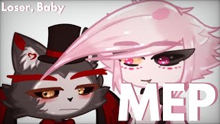 Loser, baby//Gacha MEP auditions//(CLOSED)10/10 parts//Read Pinned comment//Hazbin Hotel