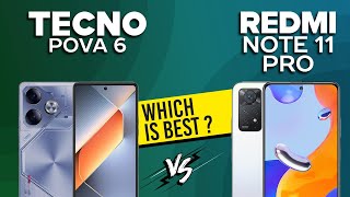 Tecno Pova 6 VS Redmi Note 11 Pro - Full Comparison ⚡Which one is Best