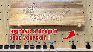 Engrave a dragon boat yourself for the Festival with CNC!