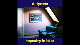 PREMIERE | D.Tyrone - Tapestry In Blue [Adiquartio] 2023