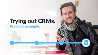 Trying CRMs - Choosing a CRM: Practical example