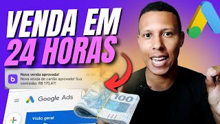 FAÇA SUA 1° VENDA EM 24 HORAS NO GOOGLE ADS COMO AFILIADO