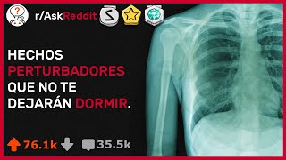 Hechos Perturbadores Que No Te Dejarán Dormir - Reddit Pregunta