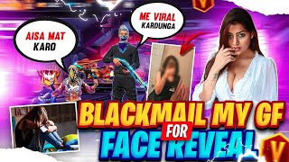 Blackmailing My Gf For Face reveal👿😂 -Garena Free Fire