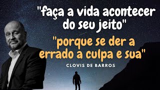 FAÇA A VIDA ACONTECER DO SEU JEITO  ● CLÓVIS DE BARROS FILHO