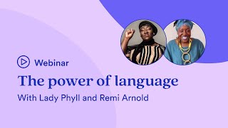 Unmind LIVE: The Power of Language with Lady Phyll and Remi Arnold