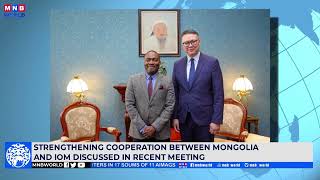 Strengthening Cooperation Between Mongolia and IOM Discussed in Recent Meeting.