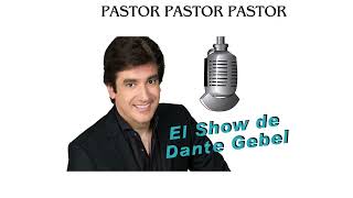 Pastor Pastor Pastor (Música De El Show De Dante Gebel)