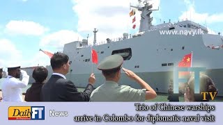 Trio of Chinese warships arrive in Colombo for diplomatic naval visit