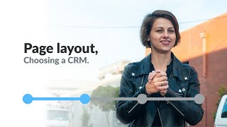 Page layout - Choosing a CRM, 2 of 4