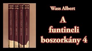 wass Albert  -  A funtineli boszorkány 4