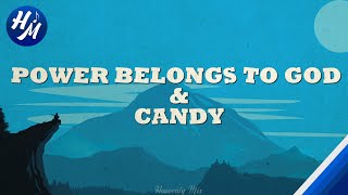 Power belongs to God x Candy | Lyrics by CANVA$