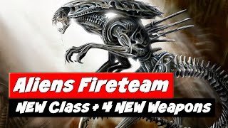 NEW Aliens Fireteam Elite Update | NEW Class + 4 Weapons