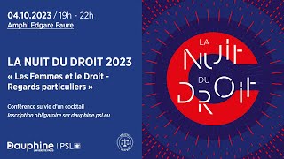 “Les femmes et le Droit - regards particuliers” Nuit du Droit 2023 | Université Paris Dauphine - PSL