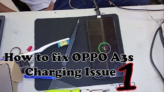 HOW TO FIX OPPO A3S CHARGING ISSUE 1