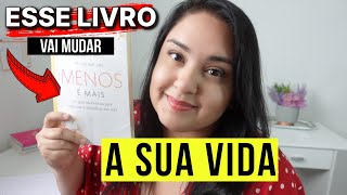 MINIMALISMO: RESUMO do LIVRO MENOS É MAIS da Francine Jay -Vida Minimalista na prática Essencialismo