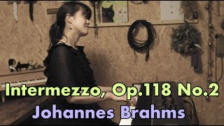 #はらかなこ Intermezzo, Op. 118 No. 2 / Johannes Brahms